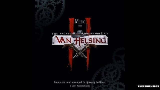 Full OST | The Incredible Adventures of Van Helsing II Soundtrack смотреть онлайн