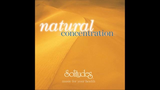 Natural Concentration: Music for Your Health - Dan Gibson & David Bradstreet смотреть онлайн