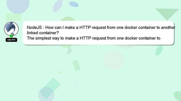 NodeJS : How can I make a HTTP request from one docker container to another linked container?