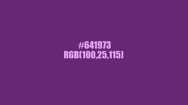 #641973 RGB(100,25,115) смотреть онлайн