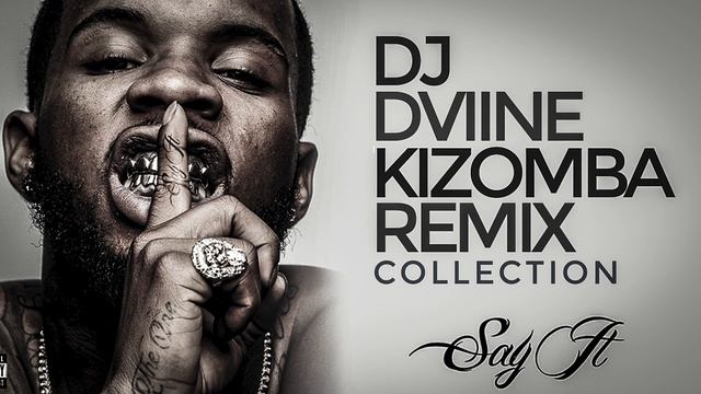 Tory Lanez - Say it X Dj DVIINE KIZOMBA REMIX смотреть онлайн