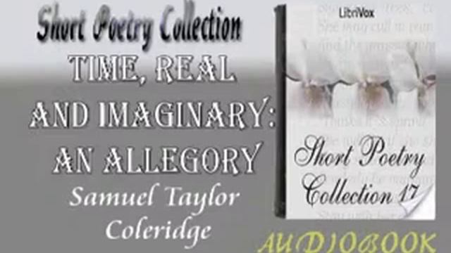 Time, Real and Imaginary An Allegory Samuel Taylor Coleridge Audiobook Short Poetry смотреть онлайн