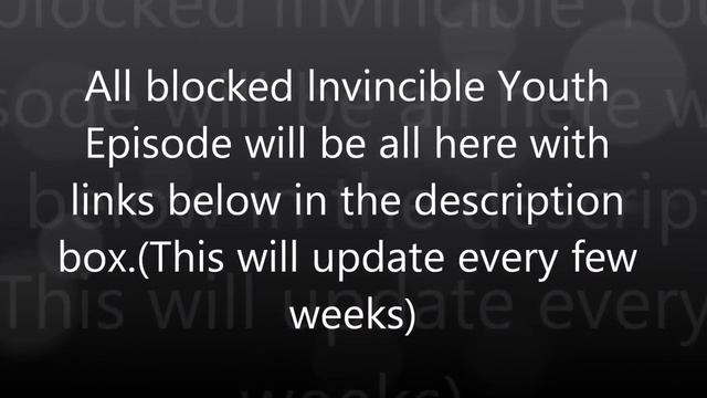 All Blocked Invincible Youth Episodes Links Between Ep 30-39 смотреть онлайн