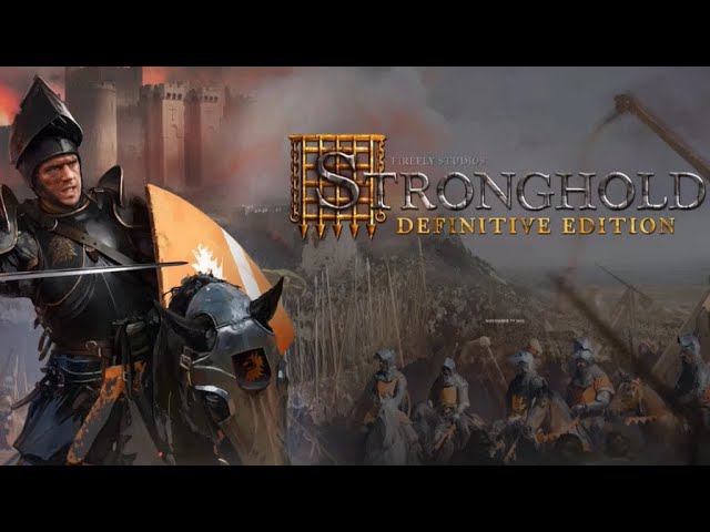 Первый взгляд||Stronghold Definitive Edition смотреть онлайн