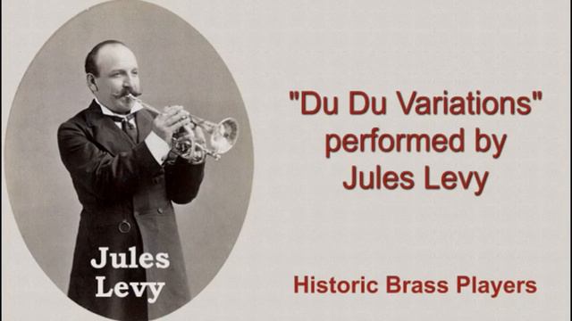 Jules Levy cornet, "Du Du Variations" смотреть онлайн