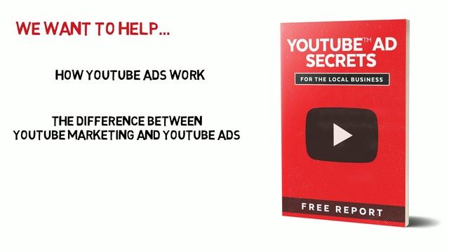 Youtube Ads Secrets For The local Business 2021 Free 23 Page PDF Report смотреть онлайн