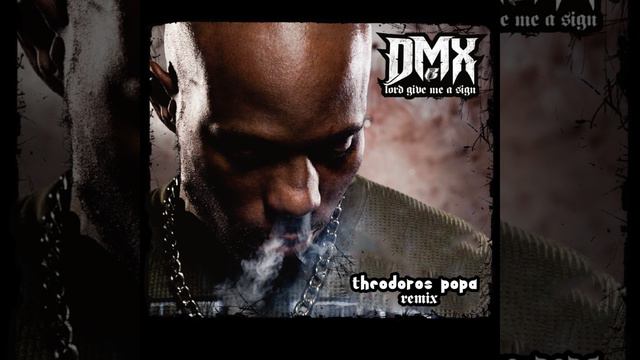 DMX - Lord Give Me A Sign (Theodoros Popa Remix) смотреть онлайн
