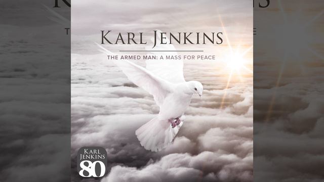 Jenkins: The Armed Man - A Mass For Peace - I. The Armed Man смотреть онлайн