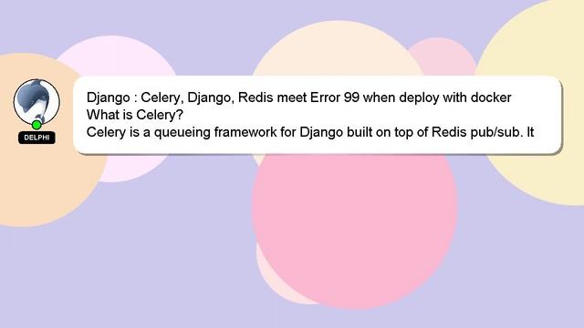 Django : Celery, Django, Redis meet Error 99 when deploy with docker смотреть онлайн