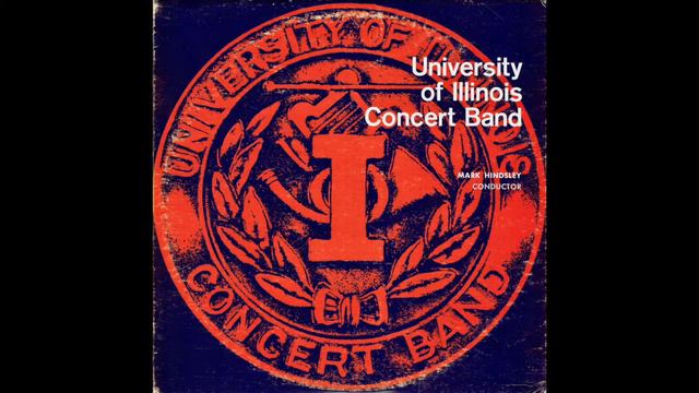 The University of Illinois Concert Band - Mark Hindsley LP #45 смотреть онлайн
