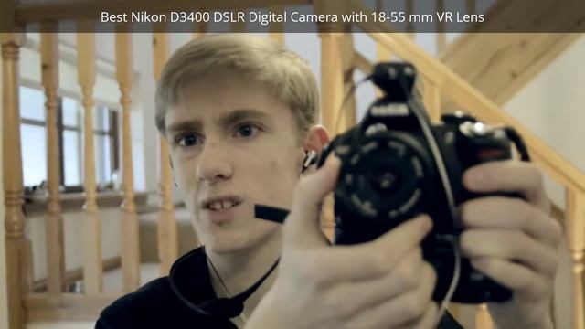 Best Nikon D3400 DSLR Digital Camera with 18-55 mm VR Lens смотреть онлайн