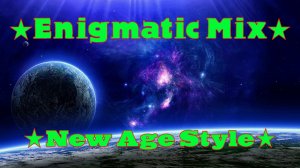 Enigmatic ★ Музыка в стиле ENIGMA ★ Энигматик ★ Лучшие Хиты !.mp4