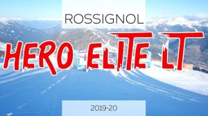 Тест горных лыж Rossignol Hero Elite LT Ti