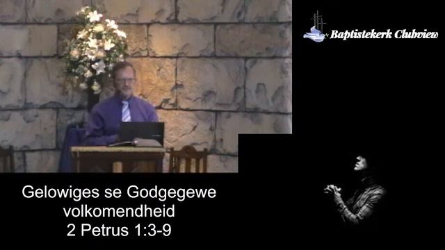 2 Petrus 1:3-9 Gelowiges se Godgegewe volkomendheid смотреть онлайн