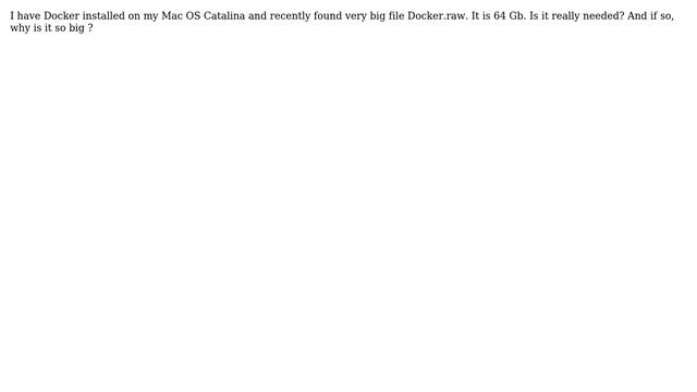 Apple: What is the purpose of Docker.raw file on Mac OS Catalina? смотреть онлайн