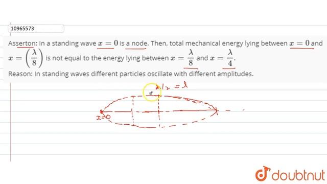 Asserton: In a standing wave x=0 is a node. Then, total mechanical energy lying between x=0 and ... смотреть онлайн