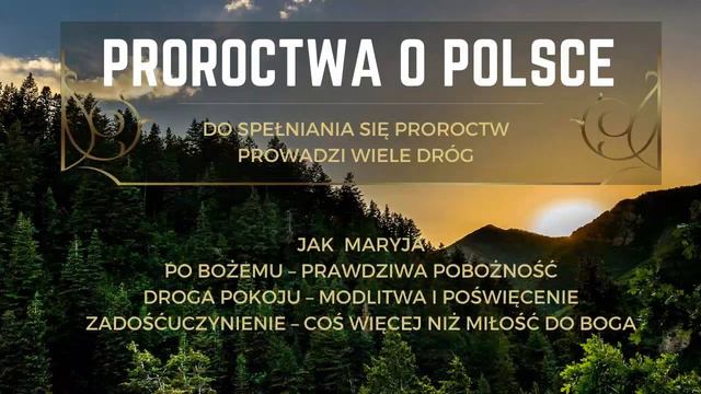 Proroctwa o Polsce, cz. 7 | Do spełnienia się proroctw prowadzi wiele dróg смотреть онлайн