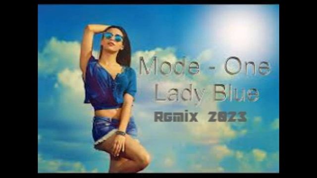 Mode One Lady Blue Mirko Remix 2023 смотреть онлайн