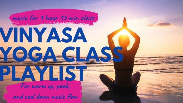 YOGA MUSIC | 75 minute | Vinyasa playlist | Yoga Class | 1 hour 15 min | relax | exercise HD 1080p смотреть онлайн