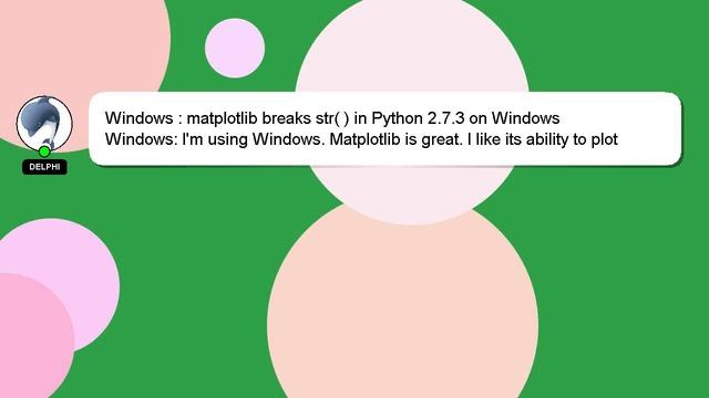 Windows : matplotlib breaks str( ) in Python 2.7.3 on Windows смотреть онлайн