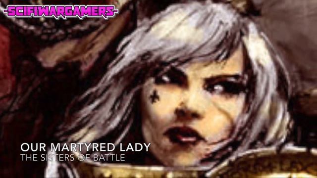 Who are The Order of our Martyred Lady? - Sisters of Battle - Adepta Sororitas - Warhammer 40k смотреть онлайн