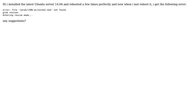 Ubuntu: Ubuntu Server Error: File '/grub/i386-pc/normal.mod' Not Found. Grub Rescue＞