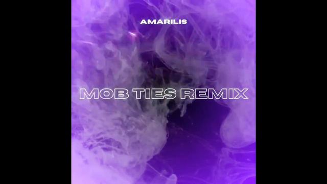 Mob ties Remix - Amarilis смотреть онлайн