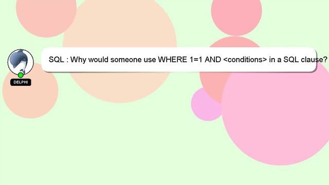 SQL : Why would someone use WHERE 1=1 AND conditions in a SQL clause? смотреть онлайн