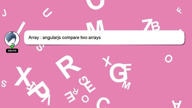 Array : angularjs compare two arrays смотреть онлайн