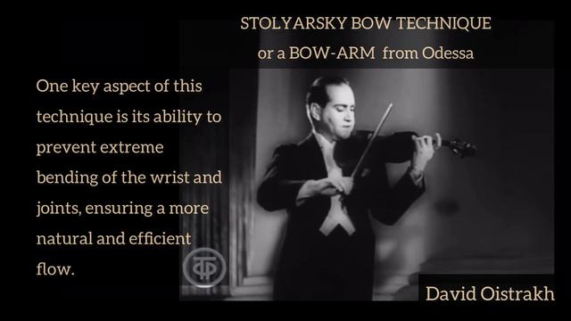 A BOW-ARM Technique From Odessa As Demonstrated By David Oistrakh & Eduard Grach