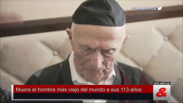 Muere el hombre más viejo del mundo a sus 113 años смотреть онлайн