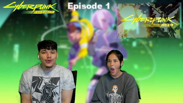 Let You Down| Cyberpunk: Edgerunners Episode 1 Reaction смотреть онлайн