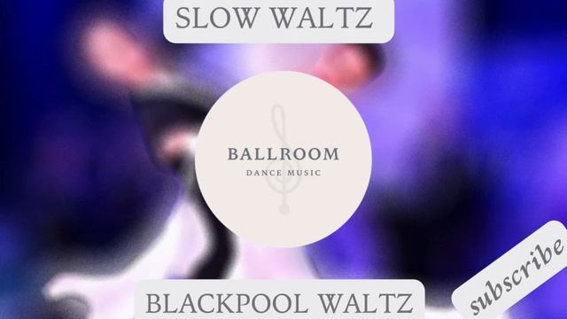 Slow Waltz music | Blackpool Waltz смотреть онлайн