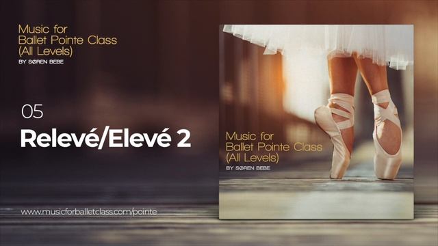 Relevé / Elevé 2 (Tango) // Piano Music for Ballet Pointe Class смотреть онлайн