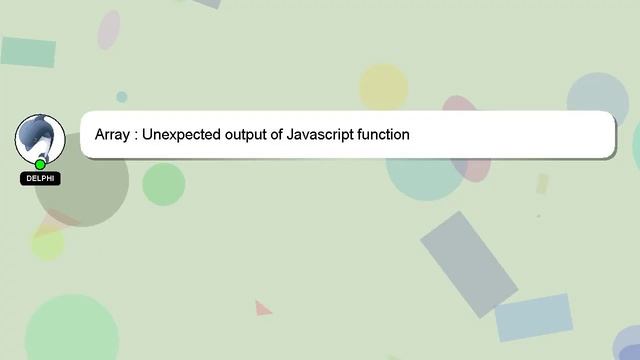 Array : Unexpected output of Javascript function смотреть онлайн