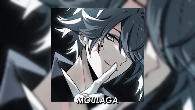 Moulaga [sped Up]