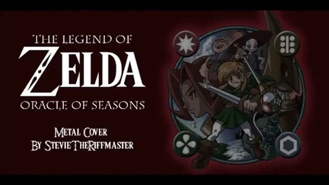 The Legend Of Zelda - Oracle Of Seasons [METAL COVER By STEVIETHERIFFMASTER] смотреть онлайн