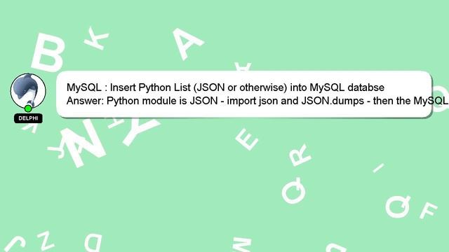 MySQL : Insert Python List (JSON or otherwise) into MySQL databse смотреть онлайн