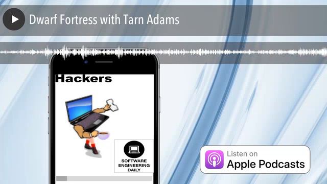 Dwarf Fortress with Tarn Adams смотреть онлайн