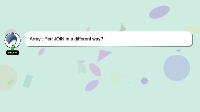 Array : Perl JOIN in a different way? смотреть онлайн
