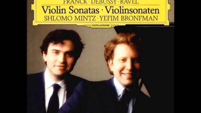 Franck/Debussy/Ravel: Violin sonatas (Shlomo Mintz/Yefim Bronfman) смотреть онлайн