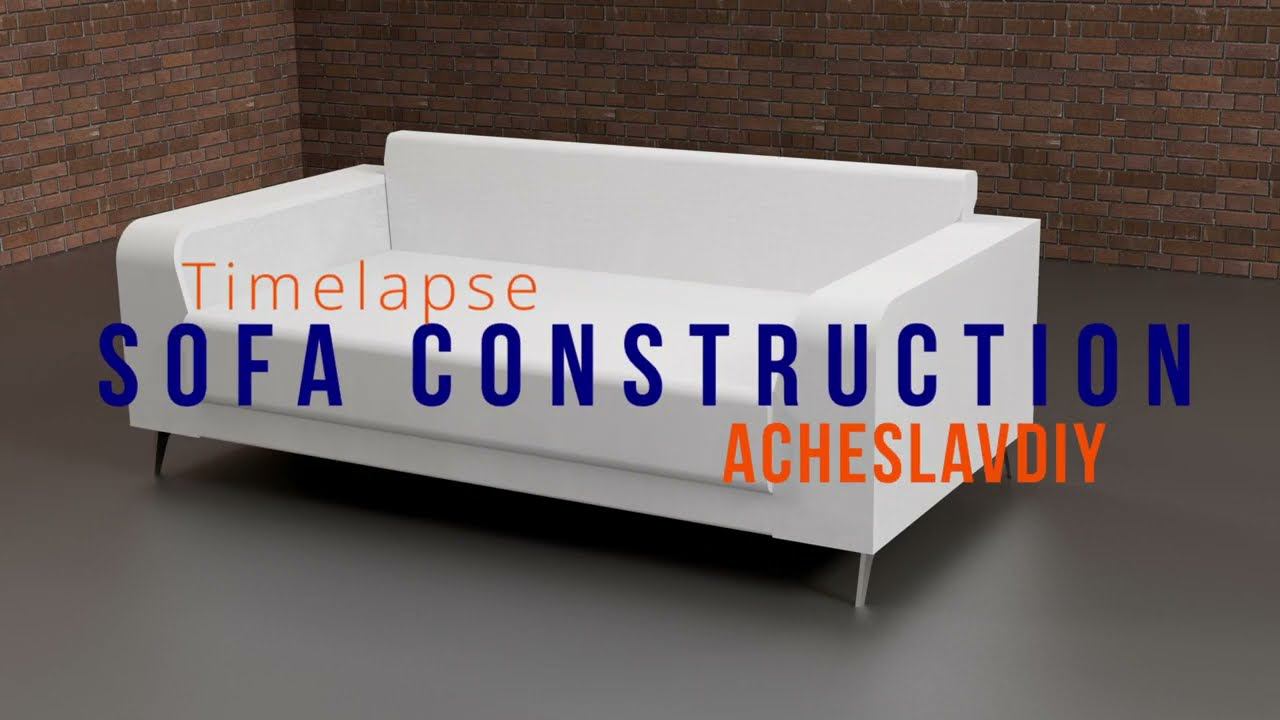 Timelapse sofa constraction. Таймлапс проектирования дивана. смотреть онлайн