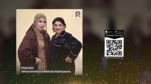 Dilfuza Ismoilova & Mavluda Asalxo'jayeva - Dugonalar (AUDIO)