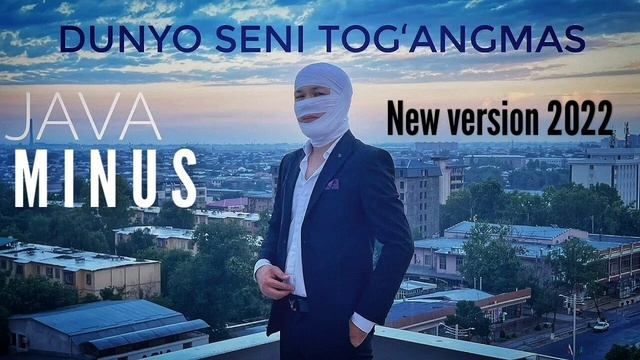 JAVA Minus rep Dunyo seni togangmas NEW VERSION 2022 смотреть онлайн