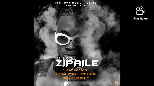 DJ Excel-Zipaile_ft_Rae Vocals x Lyrical Vyral x Nache x Pro Basil & Reality смотреть онлайн