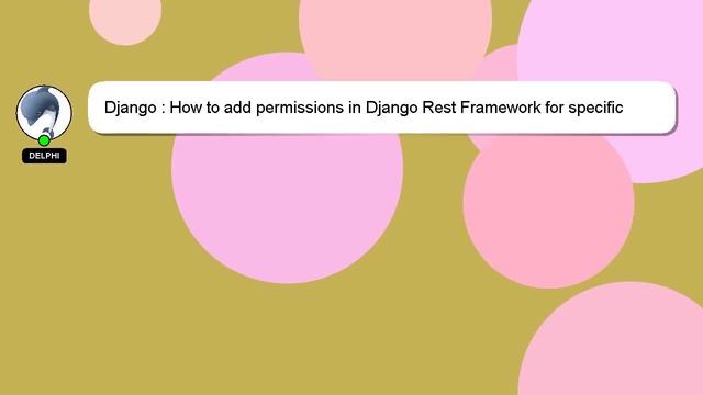 Django : How to add permissions in Django Rest Framework for specific requests смотреть онлайн