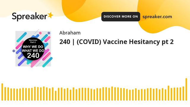 240 | (COVID) Vaccine Hesitancy pt 2 смотреть онлайн