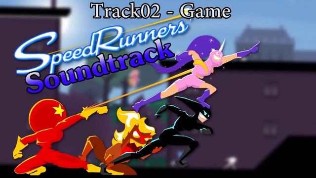 Track02 Game - Speedrunners Soundtrack смотреть онлайн