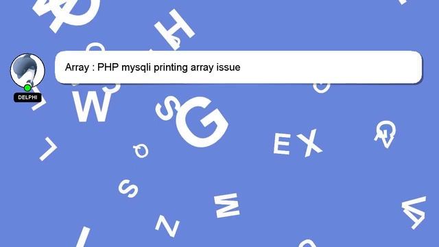 Array : PHP mysqli printing array issue смотреть онлайн