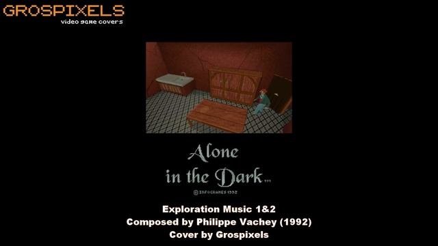Alone In The Dark (Exploration Music 1&2) - cover by Grospixels смотреть онлайн